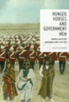 Hunger, Horses and Government Men: Criminal Law on the Aboriginal Plains, 1870-1905 by Shelley A. M. Gavigan