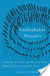 Unthinkable Thoughts: Academic Freedom and the One-State Model for Israel and Palestine by Susan G. Drummond