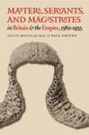 Masters, Servants, and Magistrates in Britain and the Empire, 1562-1955 by Douglas Hay and Paul Craven