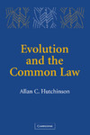 Evolution and the Common Law by Allan C. Hutchinson