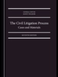 The Civil Litigation Process: Cases and Materials, 7th Edition by Janet Walker, Garry D. Watson, Allan C. Hutchinson, and Timothy Pinos
