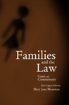 Families and the Law: Cases and Commentary, First Captus Edition