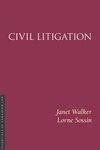 Civil Litigation by Janet Walker and Lorne Sossin