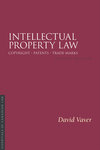 Intellectual Property Law: Copyright, Patents, Trade-Marks, Second Edition by David Vaver
