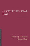 Constitutional Law, 4th Edition by Patrick J. Monahan and Byron Shaw