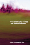 Our Chemical Selves : Gender, Toxics, and Environmental Health