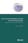 Environmental Regulation through Financial Organisations: Comparative Perspectives on the Industrialised Nations
