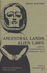 Ancestral Lands, Alien Laws: Judicial Perspectives on Aboriginal Title by Brian Slattery