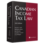 Canadian Income Tax Law, 5th Edition by Lisa Philipps, David G. Duff, Benjamin Alarie, Kim Brooks, and Geoffrey Loomer