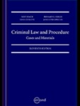Criminal Law and Procedure: Cases and Materials, 11th Edition by Kent Roach, Benjamin L. Berger, Emma Cunliffe, and James Stribopoulos