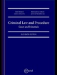 Criminal Law and Procedure: Cases and Materials, 11th Edition