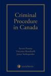 Criminal Procedure in Canada : Student Edition by James Stribopoulos
