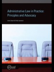 Administrative Law in Practice: Principles and Advocacy