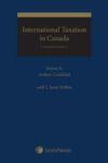 International Taxation in Canada: Principles and Practices, 4th ed.