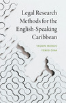 Legal Research Methods for the English-Speaking Caribbean by Yasmin Morais and Yemisi Dina