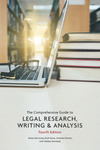 The Comprehensive Guide to Legal Research, Writing & Analysis by Moira McCarney, Ruth Kuras, Annette Demers, and Shelley Kierstead