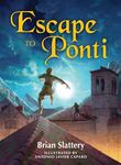 Escape to Ponti by Brian Slattery and Antonio Javier Caparo