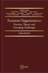 Business Organizations: Practice, Theory and Emerging Challenges, 3rd Edition by Robert Yalden, Mark Gillen, Janis P. Sarra, Mary Condon, Mohamed F. Khimji, Paul D. Paton, Carol M. Liao, Bradley Bryan, Barnali Choudhury, Frankie Young, and Peer Zumbansen