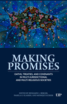 Making Promises: Oaths, Treaties, and Covenants in Multi-jurisdictional and Multi-religious Societies by Benjamin Berger, Pamela E. Klassen, and Monique Scheer