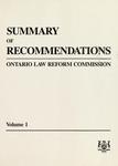 Summary of Recommendations, Ontario Law Reform Commission (Volume 1)