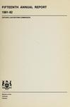 Fifteenth Annual Report, 1981-82 by Ontario Law Reform Commission
