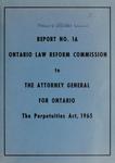 Report No. 1A to the Attorney General for Ontario: The Perpetuities Act, 1965 by Ontario Law Reform Commission
